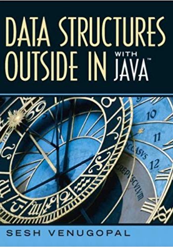 Official Test Bank for Data Structures Outside-In with Java by Venugopal