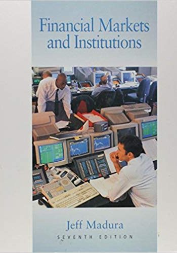 Official Test Bank for Financial Markets and Institutions by Madura 7th Edition