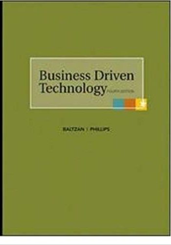 Official Test Bank for Business Driven Technology By Baltzan 4th Edition