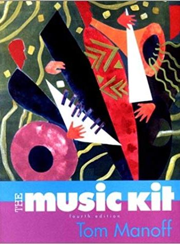 Test Bank for The Music Kit by Manoff 4th edition