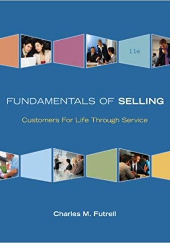 Official Test Bank for Fundamentals of Selling By Futrell 11th Edition