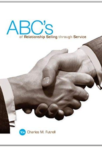 Official Test Bank for ABCs of Relationship Selling through Service By Futrell 10th Edition