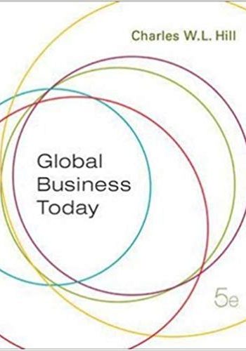 Official Test Bank for Global Business Today by Hill 5th Edition