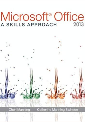 Official Test Bank For Microsoft Office 2013: A Skills Approach By Triad 1st Edition