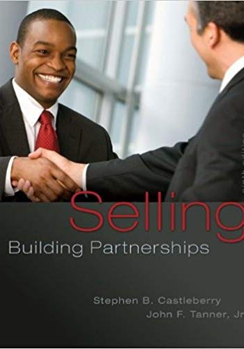 Official Test Bank for Selling: Building Partnerships By Castleberry 9th Edition
