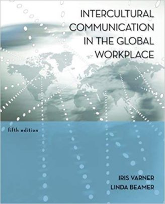 Official Test Bank for Intercultural Communication in the Global Workplace by Varner 5th Edition
