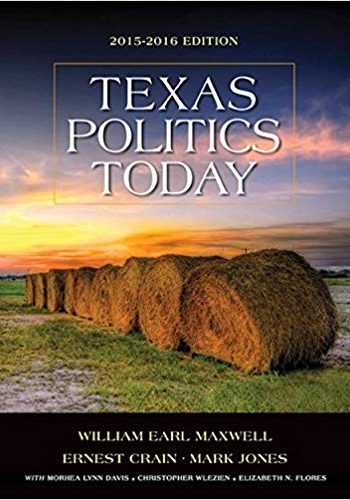 Accredited Test Bank for Texas Politics Today 2015-2016 Edition by Maxewell