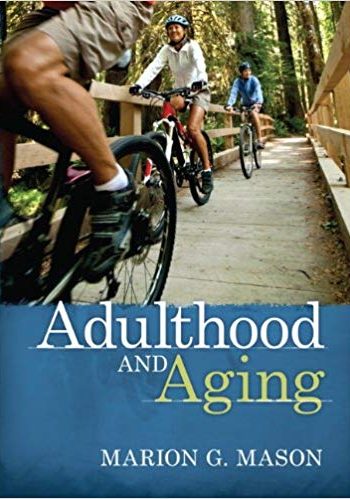 Adulthood & Aging Mason 8th Edition Test Bank