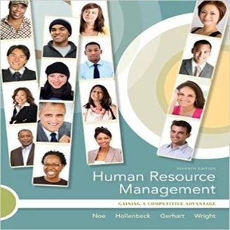 Official Test Bank for Human Resource Management Gaining a Competitive Advantage by Noe 7th Edition