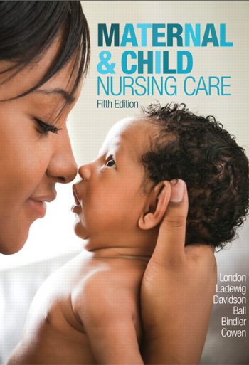 Official Test Bank for Maternal & Child Nursing Care By London 5th Edition