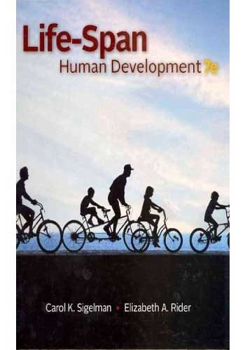 Official Test Bank for Life-Span Human Development By Sigelman 7th Edition