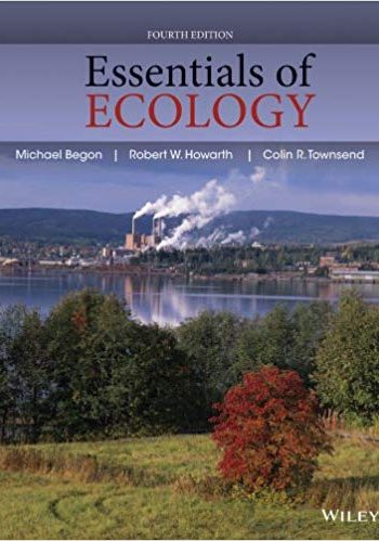 Official Test Bank for Essentials of Ecology By Begon 4th Edition