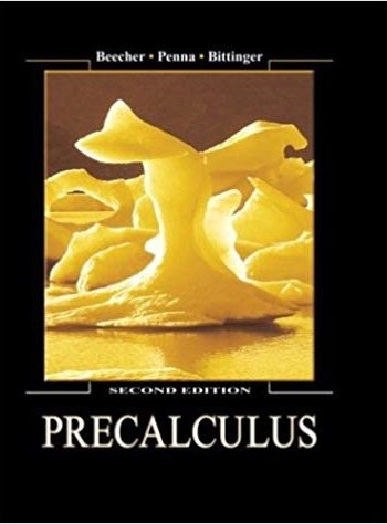 Official Test Bank for Precalculus By Beecher 2nd Edition