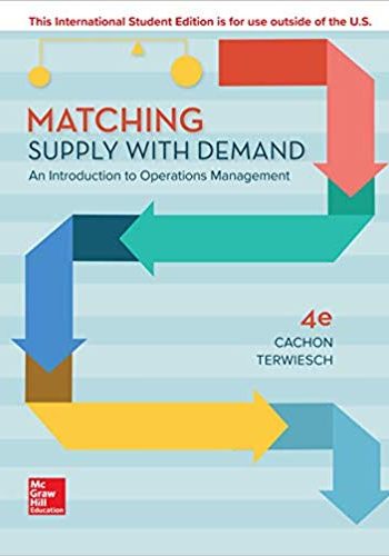 Matching Supply with Demand 4th Edition Test Bank